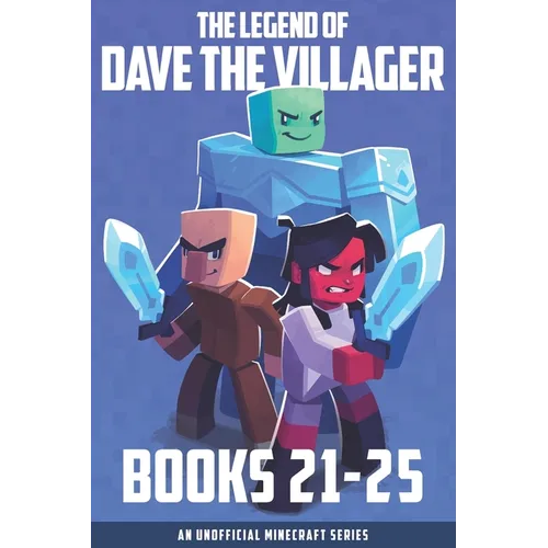The Legend of Dave the Villager Books 21-25: An unofficial Minecraft series