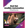 Red Hat Ansible Automation Platform: Modernize your organization with automation and Infrastructure as Code (English Edition)