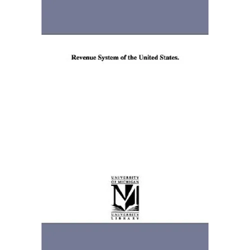 Revenue System of the United States.