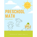 Preschool Math Workbook for Toddlers Ages 2-4: Beginner Preschool Math Activity Book with Number Tracing, Colors, Shapes, Pre-Writing, Pre-Reading and