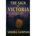 The Sign of Victoria: A Supernatural Thriller