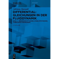 Differentialgleichungen in Der Fluiddynamik: Grenzschichttheorie, Stabilitätstheorie, Turbulente Strömungen