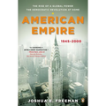 American Empire: The Rise of a Global Power, the Democratic Revolution at Home, 1945-2000