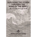 Surviving the Storm Through the Wind of the Spirit: My Journey Through Grief