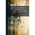 Nouveau Manuel De Mathématiques Appliquées