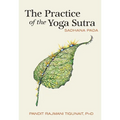 The Practice of the Yoga Sutra: Sadhana Pada