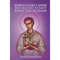 Supplicatory Canon and Akathist to the Saint John the Russian the Wonderworker of Evia
