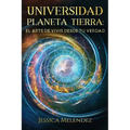 Universidad Planeta Tierra: El Arte de Vivir Desde Tu Verdad