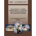 Coca Cola Co V. Carlisle Bottling Works U.S. Supreme Court Transcript of Record with Supporting Pleadings