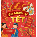 The Magic of Tết: A Vietnamese Lunar New Year Bilingual Children's Book (Learn Vietnamese 4