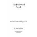 The Borrowed Breath: Poems of Touching God