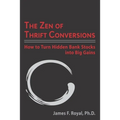 The Zen of Thrift Conversions: How To Turn Hidden Bank Stocks Into Big Gains