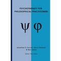 Psychotherapy for Philosophical Practitioners