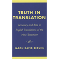 Truth in Translation: Accuracy and Bias in English Translations of the New Testament