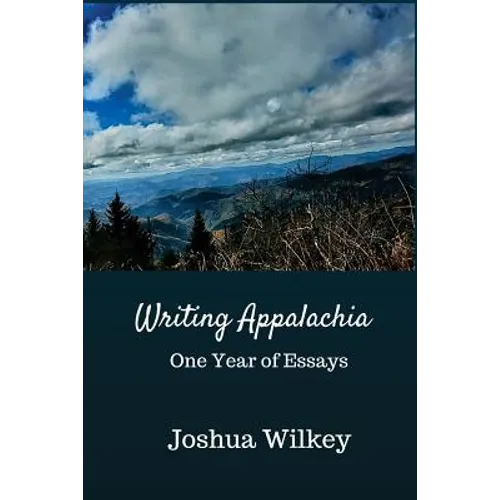 Writing Appalachia: One Year of Essays