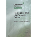 Heidegger and His Platonic Critics