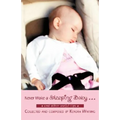 Never Wake a Sleeping Baby ...: And other useful tips