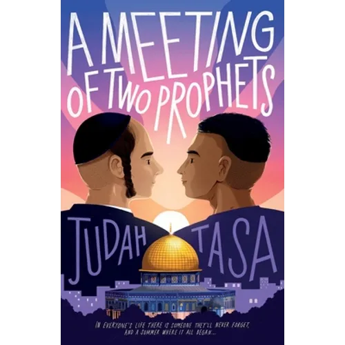 A Meeting of Two Prophets: In everyone's life there is someone they'll never forget, and a summer where it all began...