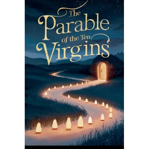 The Parable of the Ten Virgins