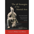 The 36 Strategies of the Martial Arts: The Classic Chinese Guide for Success in War, Business, and Life