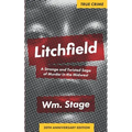 Litchfield: A Strange and Twisted Saga of Murder in the Midwest, 20th Anniversary Edition