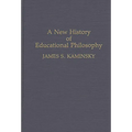 A New History of Educational Philosophy