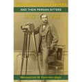 Viennese Photographers and their Persian Sitters 1863-1905
