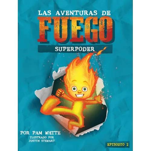 Las Aventuras De Fuego: Superpoder