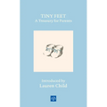 Tiny Feet: A Treasury for Parents: An Anthology