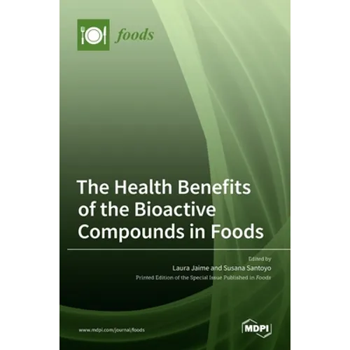 The Health Benefits of the Bioactive Compounds in Foods