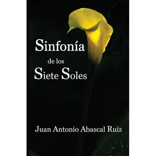 Sinfonía de los siete soles: (Violetas, Cuentos, Recuerdos, Magia, Sueños, Sol y Romero)