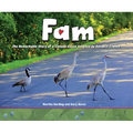 Fam: The Remarkable Story of a Canada Goose Adopted by Sandhill Cranes
