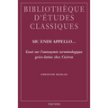 Sic Enim Appello... Essai Sur l'Autonymie Terminologique Greco-Latine Chez Ciceron