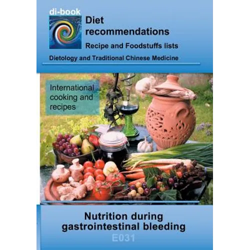 Nutrition during gastrointestinal bleeding: E031 DIETETICS - Gastrointestinal tract - Stomach and duodenal intestine - Gastrointestinal bleeding