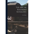The ABC of Railroad Signaling
