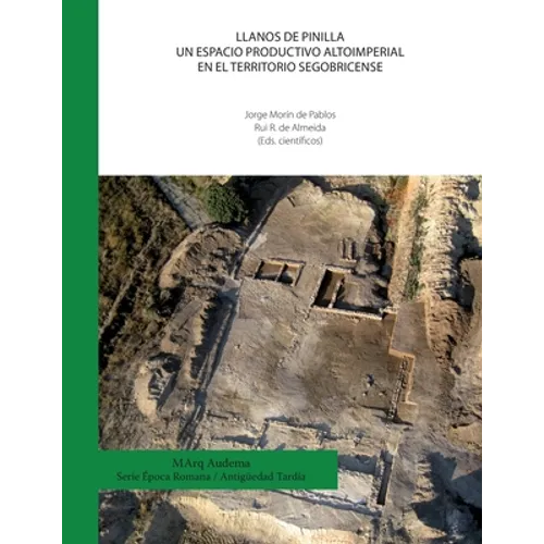 Llanos de Pinilla. Un espacio productivo Altoimperial en el territorio segobricense