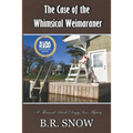 The Case of the Whimsical Weimaraner