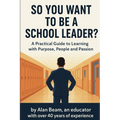 So You Want to be a School Leader