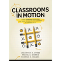 Classrooms in Motion: Using Learning Stations for High Student Engagement in Grades K-5 (a Student-Engaged Framework to Enhance Learning)