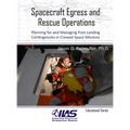Spacecraft Egress and Rescue Operations: Planning for and Managing Post-Landing Contingencies in Crewed Space Missions