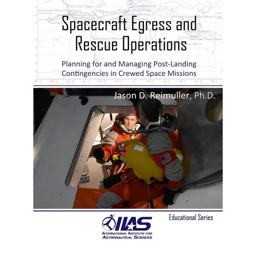Spacecraft Egress and Rescue Operations: Planning for and Managing Post-Landing Contingencies in Crewed Space Missions