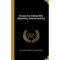 Essays For College Men Education, Science And Art