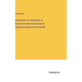 Regulations for the Duties of Inspectors-General and Deputy Inspectors-General of Hospitals
