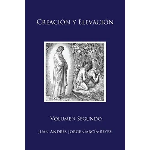 Creación y Elevación: Volumen Segundo