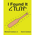 I Found It: Children's Picture Book English-Tigrinya (Bilingual Edition) (www.rich.center)