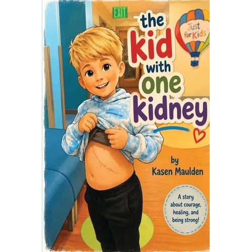 The kid with one kidney