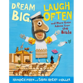Dream Big, Laugh Often: And More Great Advice from the Bible