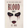 Blood: A Vampire Horror Novel