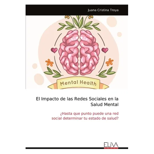 El Impacto de las Redes Sociales en la Salud Mental