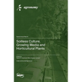 Soilless Culture, Growing Media and Horticultural Plants